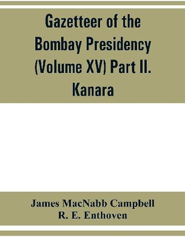 Gazetteer of the Bombay Presidency (Volume XV) Part II. Kanara
