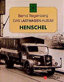 Das Lastwagenalbum: Henschel