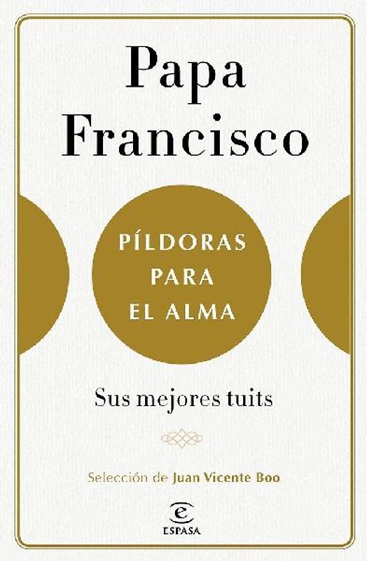 Píldoras para el alma : sus mejores tuits