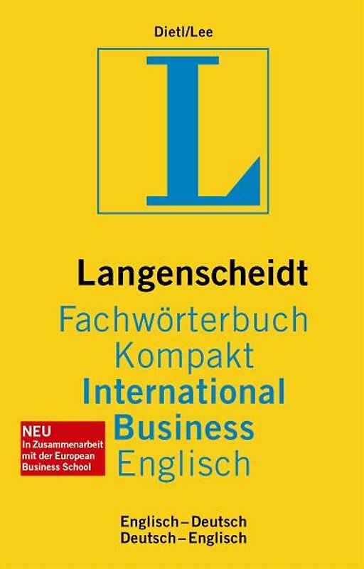 Langenscheidt Fachwörterbuch Kompakt International Business Englisch. In Kooperation mit der European Business School, Englisch-Deutsch/Deutsch-Englisch