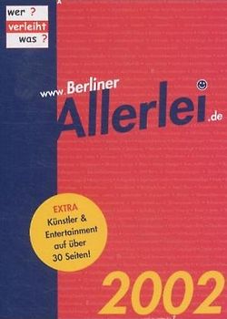 Berliner Allerlei 2002. Wer verleiht was