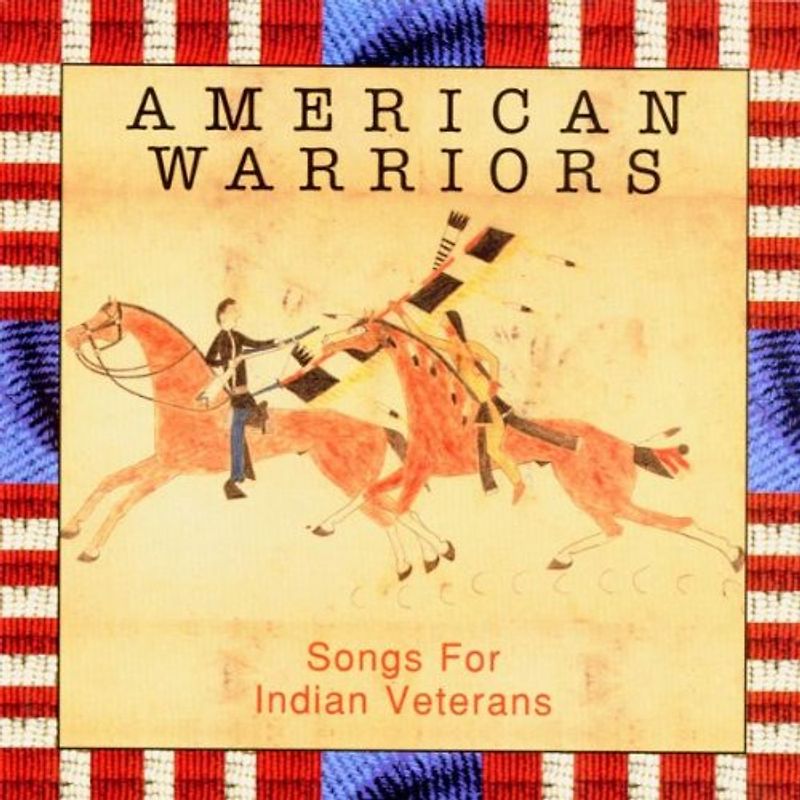 Various - American Warriors: Songs for Indian Veterans