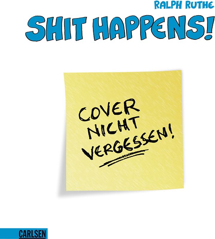 Shit happens, Band 8