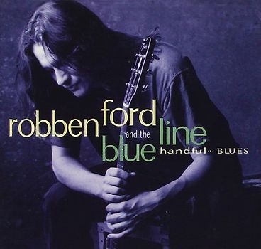 Robben & the Blue Line Ford - Handful of Blues