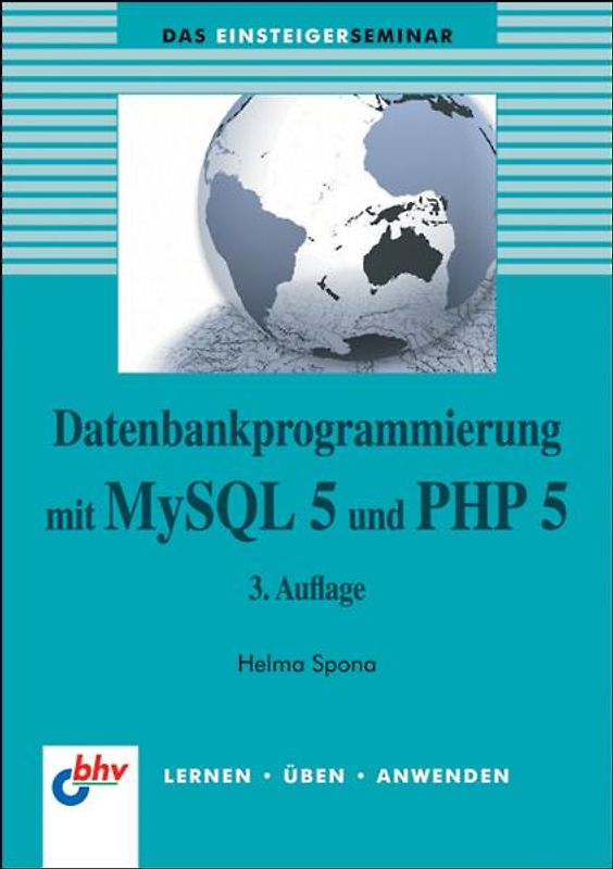 Datenbankprogrammierung mit MySQL 5 und PHP 5