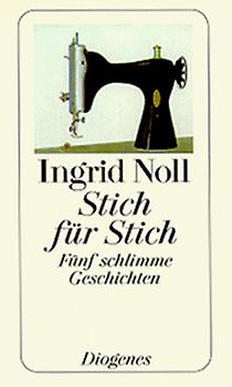 Stich für Stich. Fünf schlimme Geschichten