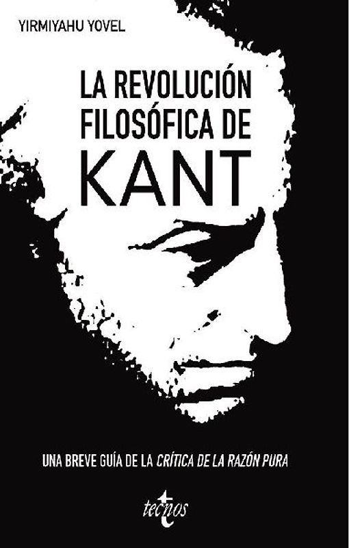 La revolución filosófica de Kant : una breve guía a la "Crítica de la razón pura"