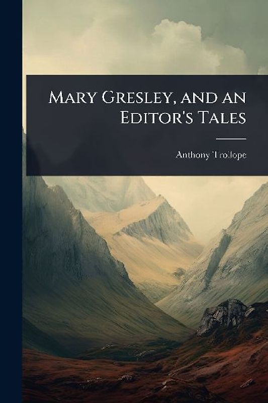 Mary Gresley, and an Editor's Tales