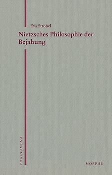 Nietzsches Philosophie der Bejahung