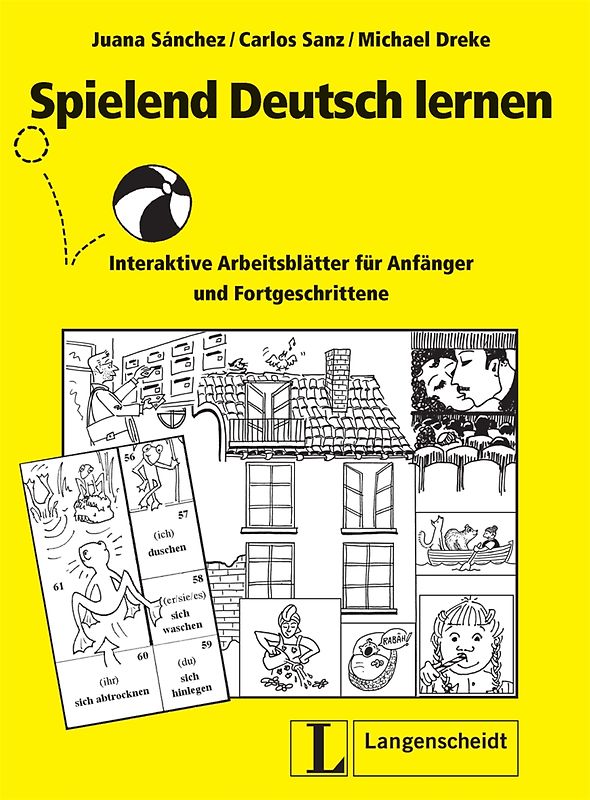 Spielend Deutsch lernen. Interaktive Arbeitsblätter für Anfänger und Fortgeschrittene