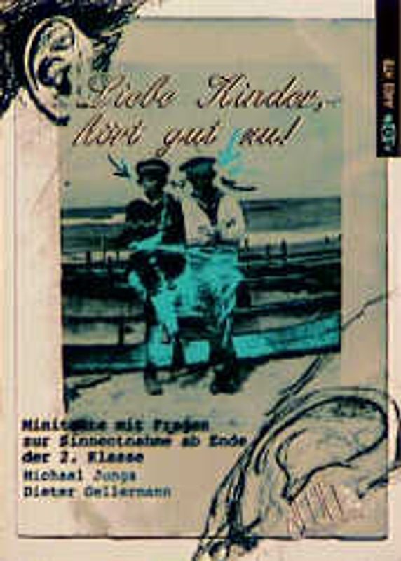 Liebe Kinder, hört gut zu!