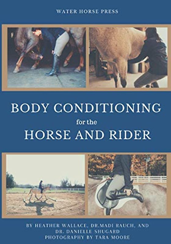Body Conditioning For The Horse and Rider