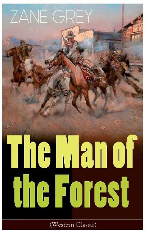The Man of the Forest (Western Classic)