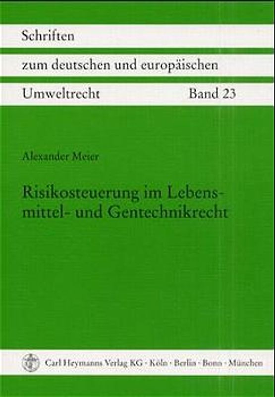 Risikosteuerung im Lebensmittel- und Gentechnikrecht