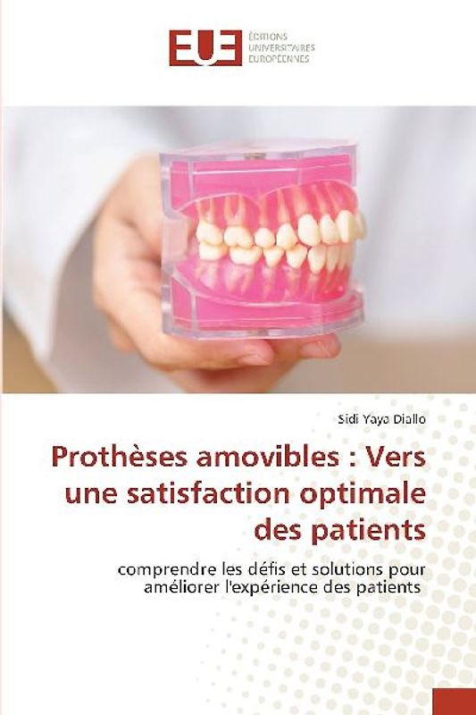Prothèses amovibles : Vers une satisfaction optimale des patients