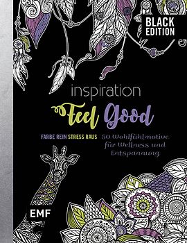 Black Edition: Inspiration Feel Good – 50 Wohlfühlmotive für Wellness und Entspannung