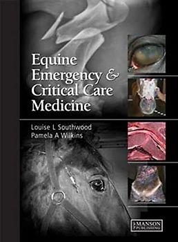 Equine Emergency and Critical Care Medicine
