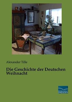 Die Geschichte der Deutschen Weihnacht
