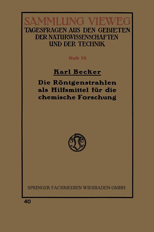 Die Röntgenstrahlen als Hilfsmittel für die chemische Forschung