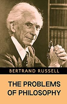 The Problems of Philosophy