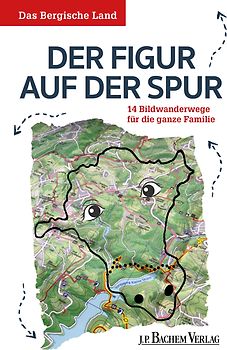 Das Bergische Land: Der Figur auf der Spur