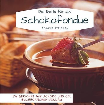 Das Beste für das Schokofondue