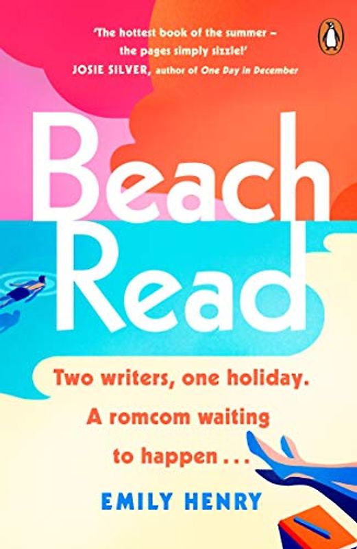 Beach Read - Two writers, one holiday. A romcom waiting to happen...
