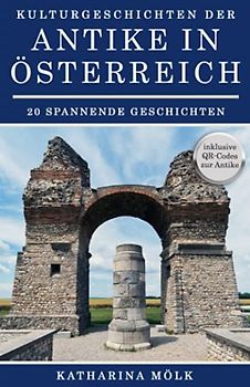 Kulturgeschichten der Antike in Österreich