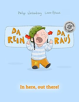 Da rein, da raus! In here, out there!: Kinderbuch Deutsch-Englisch (zweisprachig/bilingual) - Winterberg, Philipp
