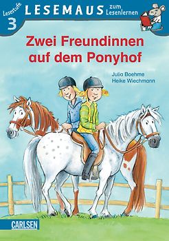 LESEMAUS zum Lesenlernen Stufe 3: Zwei Freundinnen auf dem Ponyhof