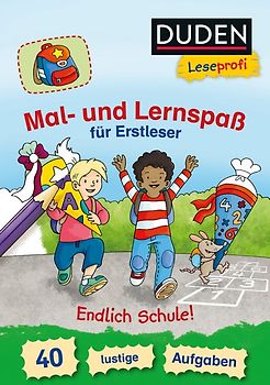 Duden Leseprofi – Mal- und Lernspaß für Erstleser. Endlich Schule!