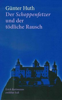 Der Schoppenfetzer und der tödliche Rausch