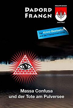 Massa Confusa und der Tote am Pulversee