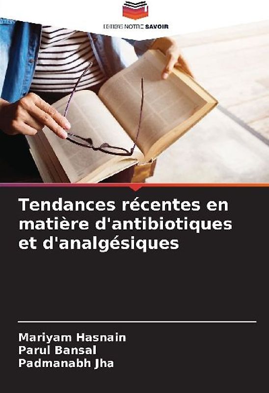 Tendances récentes en matière d'antibiotiques et d'analgésiques