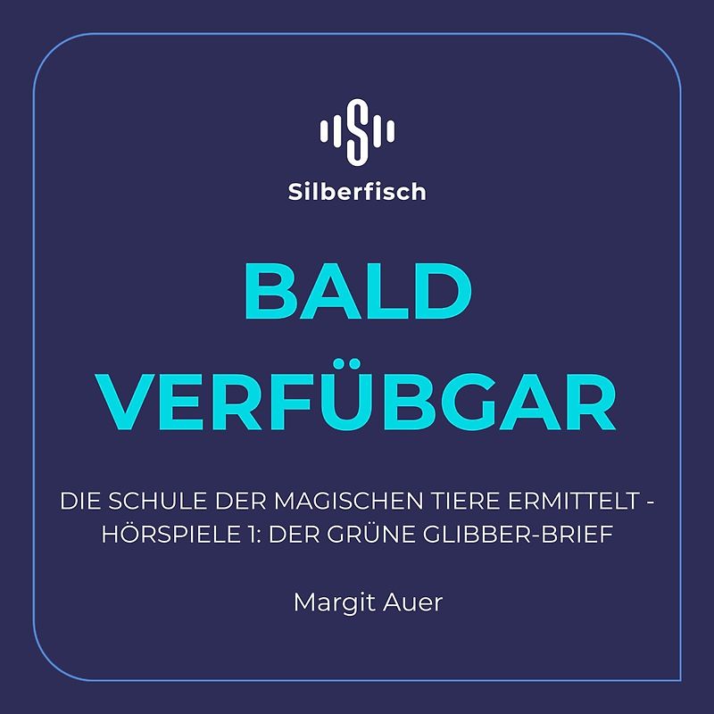 Die Schule der magischen Tiere ermittelt - Hörspiele 1: Der grüne Glibber-Brief