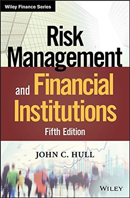Risk Management and Financial Institutions (Wiley Finance Editions)