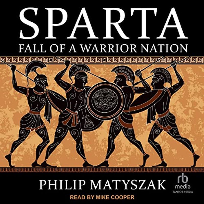 Sparta: Fall of a Warrior Nation