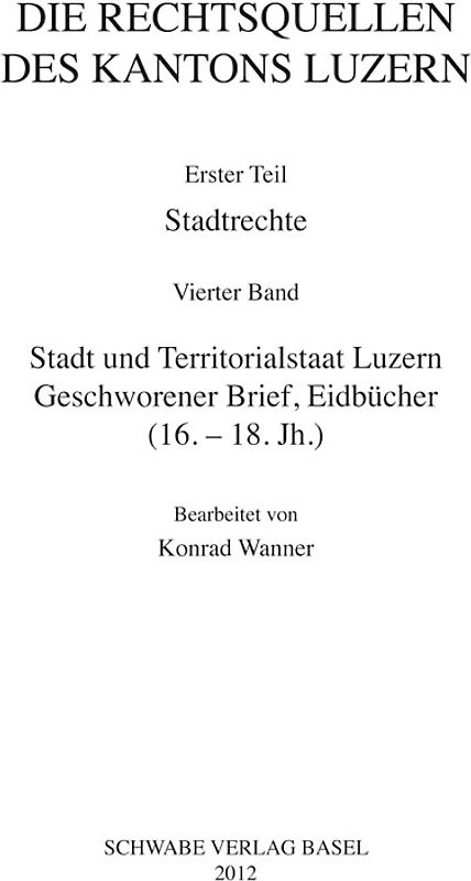 Stadt und Territorialstaat Luzern: Geschworener Brief, Eidbücher (16. - 18. Jh.)
