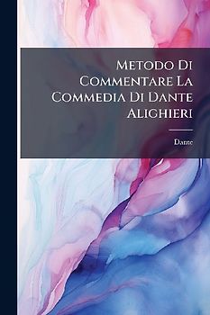 Metodo Di Commentare La Commedia Di Dante Alighieri
