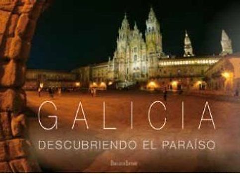 Galicia : descubriendo el paraíso