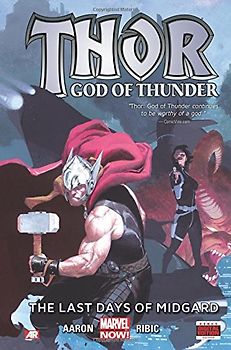 Thor: God of Thunder Volume 4: The Last Days of Midgard (Marvel Now) - Aaron, Jason