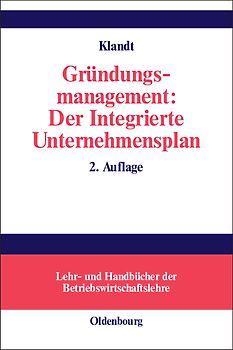 Gründungsmanagement: Der Integrierte Unternehmensplan