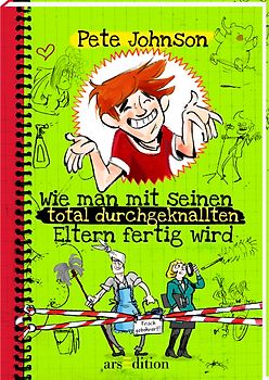 Wie man mit seinen total durchgeknallten Eltern fertig wird