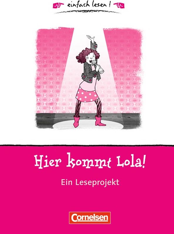 einfach lesen! - Leseförderung: Für Lesefortgeschrittene / Niveau 1 - Hier kommt Lola