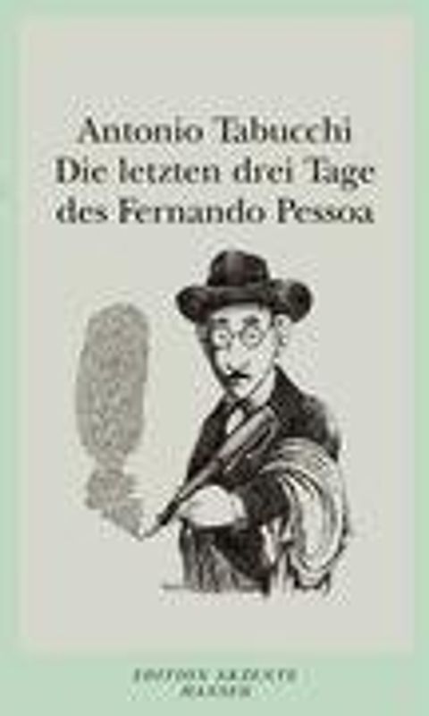Die letzten drei Tage des Fernando Pessoa