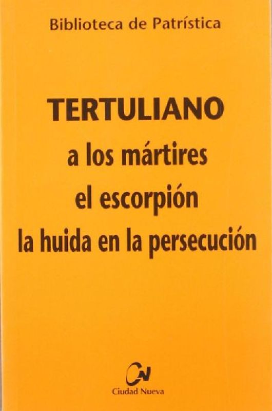 Alos mártires ; El escorpión ; Huida en la persecución
