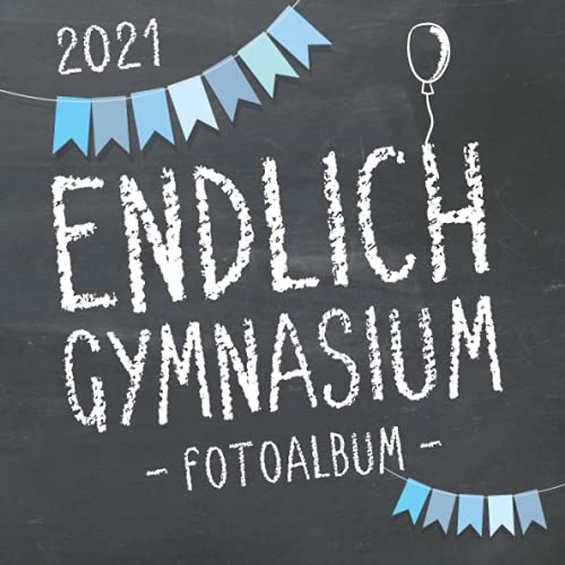 Endlich Gymnasium, Fotoalbum zur Einschulung in's Gymi 2021 für Jungen: Gästebuch & Erinnerungsalbum als Geschenk zum Schulstart am Gymnasium für angehende Schüler der 5. Klasse
