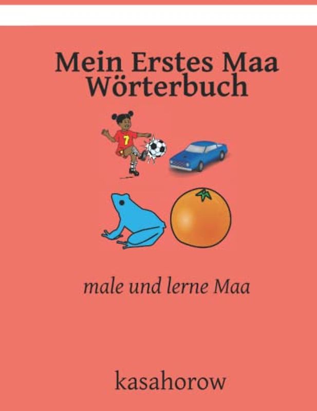 Mein Erstes Maa Wörterbuch: male und lerne Maa