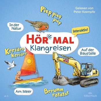 Hör mal (Klangreisen): Am Meer, Auf der Baustelle, In der Natur