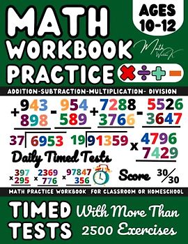 Maths Book for 10-12 Year Olds, KS2 -KS3, Year 6 / Year 7 / Addition, Subtraction, Multiplication, Division: Adding, Subtracting, Multiplying & ... and Revision ( Kids Ages 10-12 ), Grade 5-6